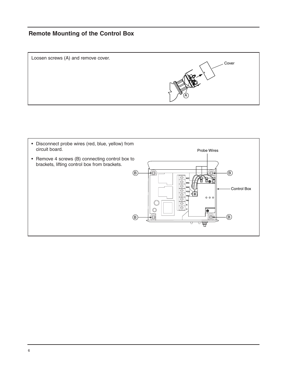 Remote mounting of the control box, Loosen screws (a) and remove cover, Cover a | Bprobe wires b control box b b | Xylem MM 414B Series 150E and 157E Low Water Cut-Off/Pump Controllers For Steam Boilers and Other Level Control Applications User Manual | Page 6 / 16