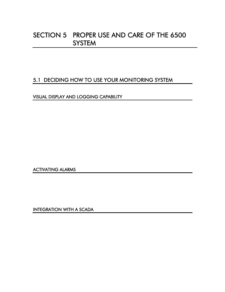 Section 5 proper use and care of the 6500 system, 1 deciding how to use your monitoring system, Visual display and logging capability | Activating alarms, Integration with a scada | YSI 6500 Environmental Process Monitor User Manual | Page 46 / 113