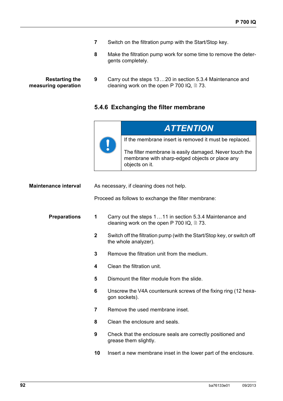 6 exchanging the filter membrane, See section 5.4.6,  92, Attention | YSI P 700 IQ Analyzer User Manual | Page 92 / 116