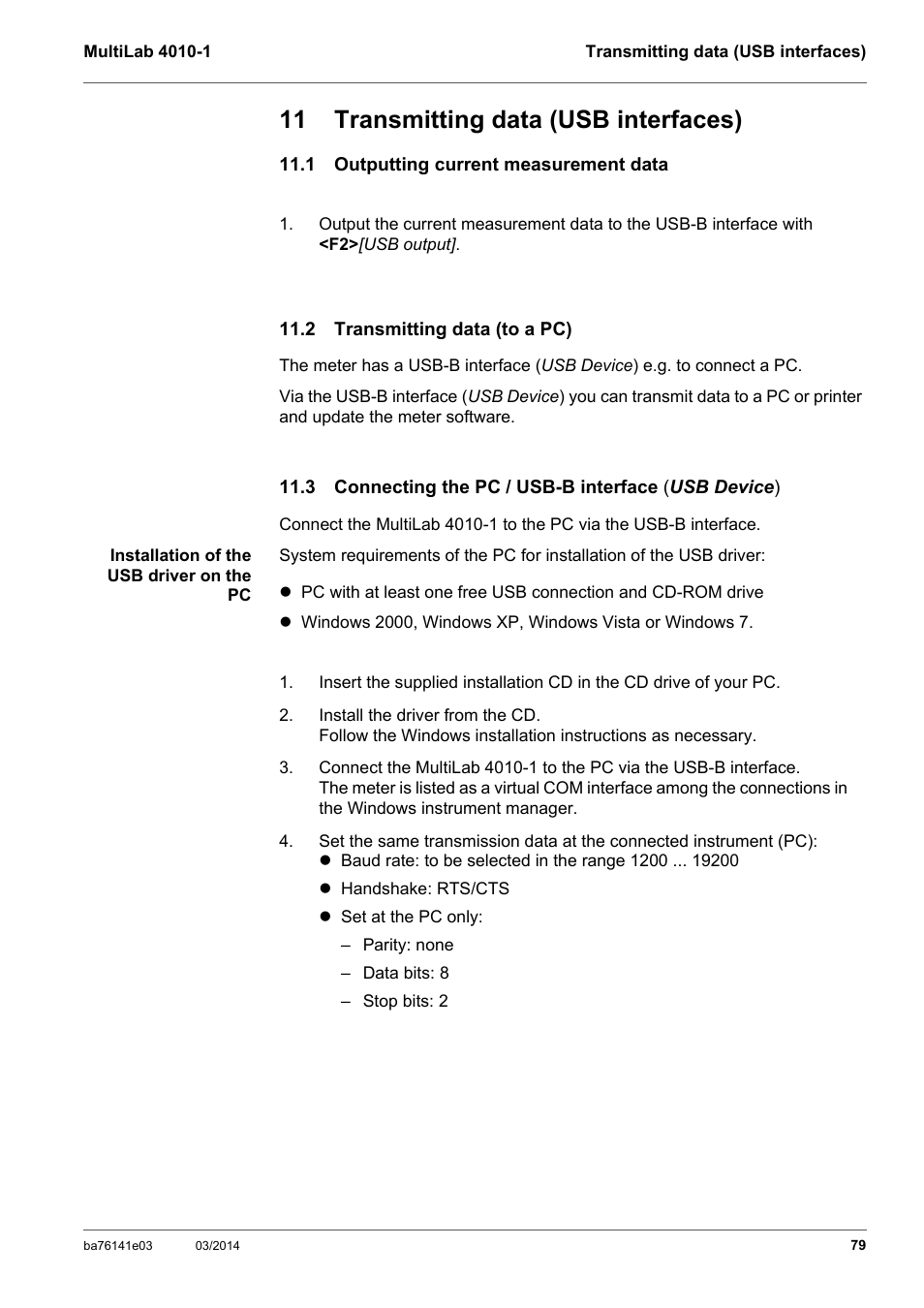 11 transmitting data (usb interfaces), 1 outputting current measurement data, 2 transmitting data (to a pc) | 3 connecting the pc / usb-b interface (usb device), Tails, see section 11 t, Ransmit, Ting, Data, Interfaces | YSI MultiLab 4010P-1 User Manual | Page 79 / 108