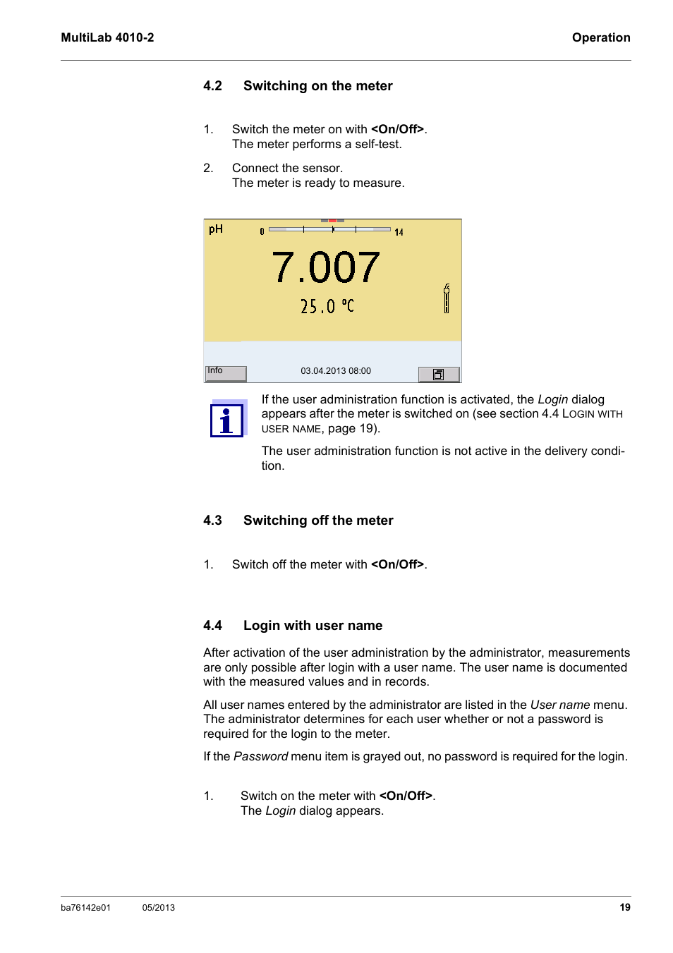 2 switching on the meter, 3 switching off the meter, 4 login with user name | Switching on the meter, Switching off the meter, Login with user name, Ee section 4.2 s, Witching, Meter | Xylem MultiLab 4010-2 User Manual | Page 19 / 112