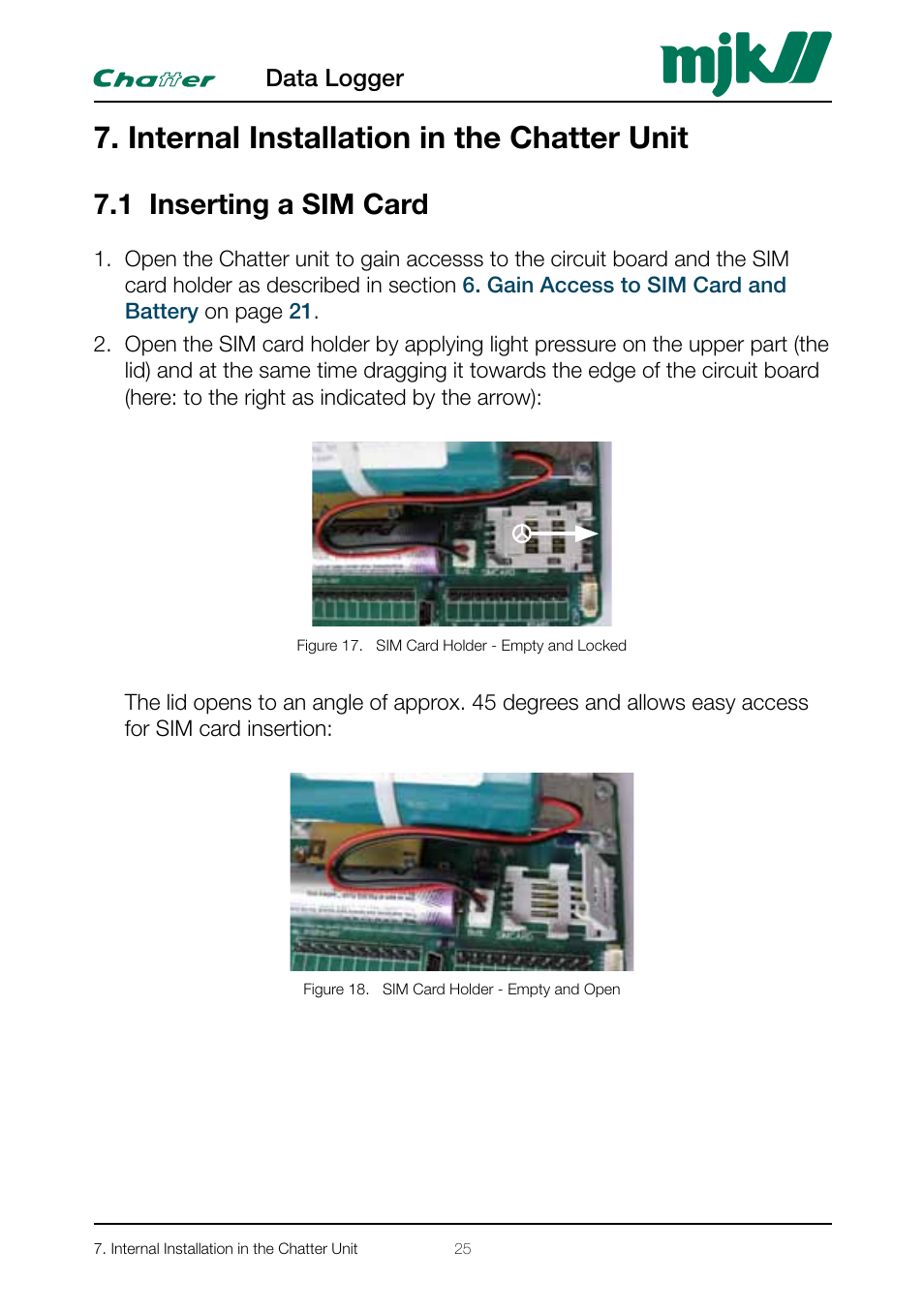Internal installation in the chatter unit, 1 inserting a sim card, D or change battery as described in section | Internal, Installation in the chatter unit | Xylem CHATTER Hardware Manual User Manual | Page 25 / 50