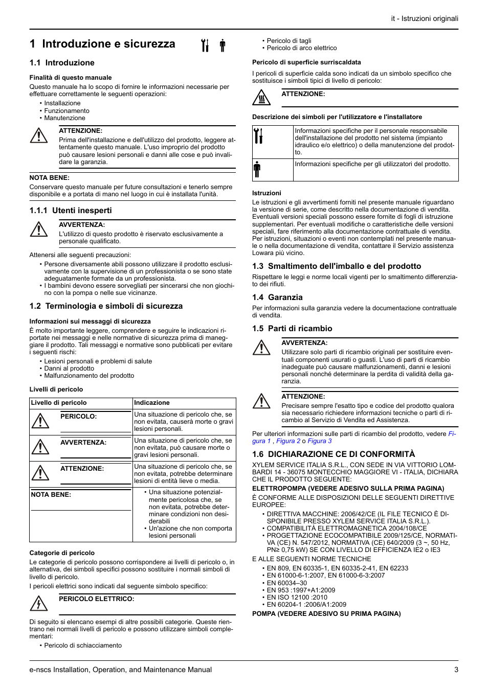 Manuale di installazione, uso e manutenzione, 1 introduzione e sicurezza, 1 introduzione | 1 utenti inesperti, 2 terminologia e simboli di sicurezza, 3 smaltimento dell'imballo e del prodotto, 4 garanzia, 5 parti di ricambio, 6 dichiarazione ce di conformità | Xylem e-NSCS User Manual | Page 3 / 80