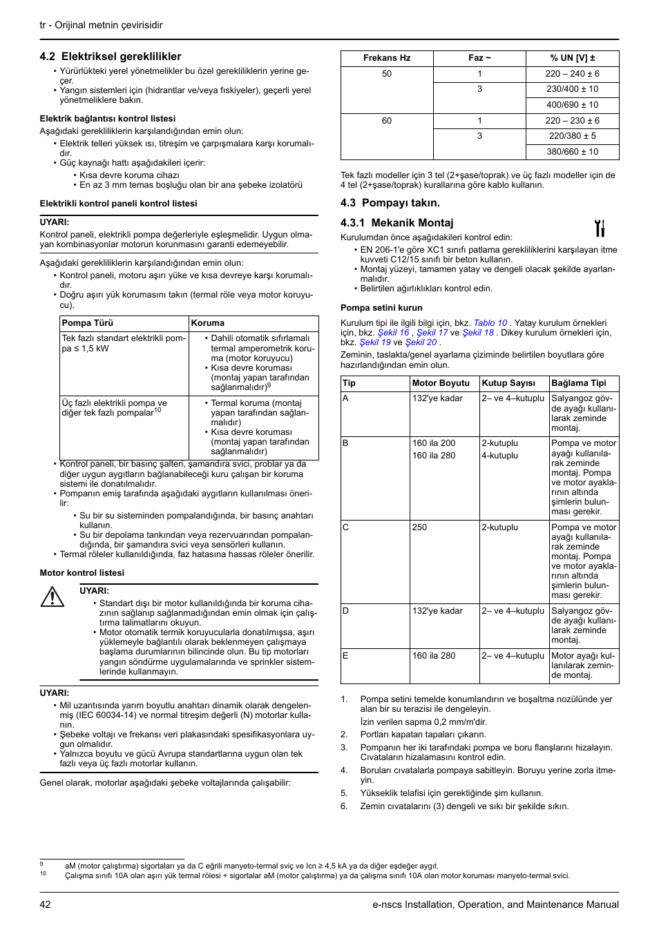 2 elektriksel gereklilikler, 3 pompayı takın, 1 mekanik montaj | Pompa setini kurun, 3 pompayı takın. 4.3.1 mekanik montaj | Xylem e-NSCS User Manual | Page 42 / 80