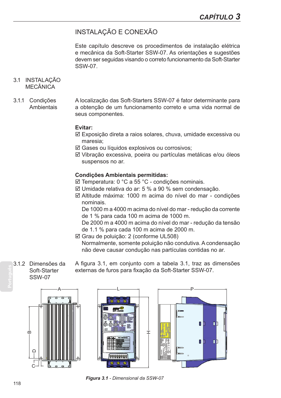 Instalação e conexão, 1 instalação mecânica, 1 condições ambientais | 2 dimensões da soft-starter ssw-07, Capítulo | Xylem SSW-07 Soft-Starter User Manual | Page 118 / 161