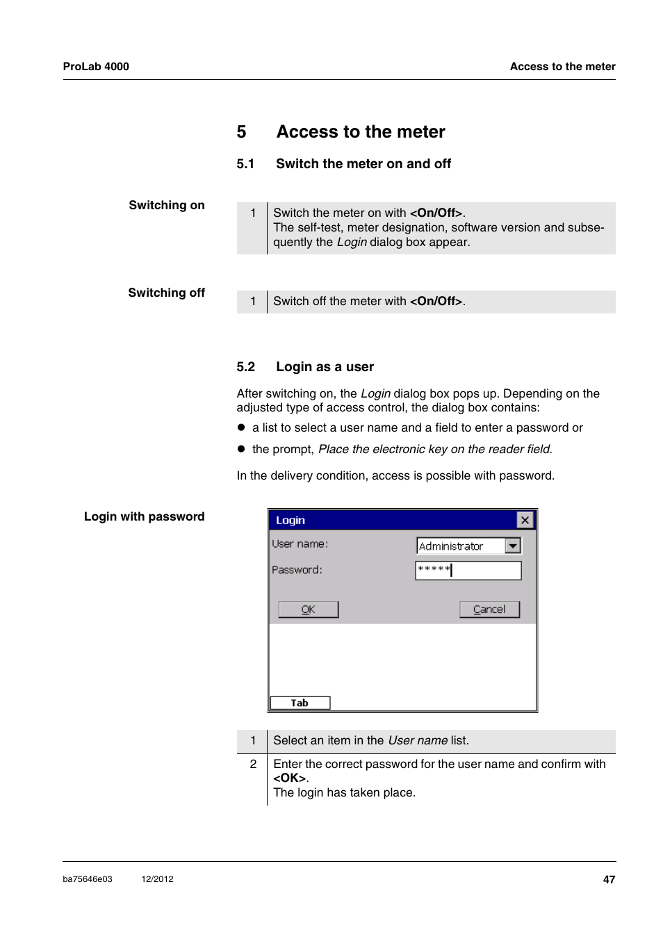 5 access to the meter, 1 switch the meter on and off, 2 login as a user | Access to the meter, Switch the meter on and off, Login as a user, 5access to the meter | Xylem ProLab 4000 User Manual | Page 47 / 228