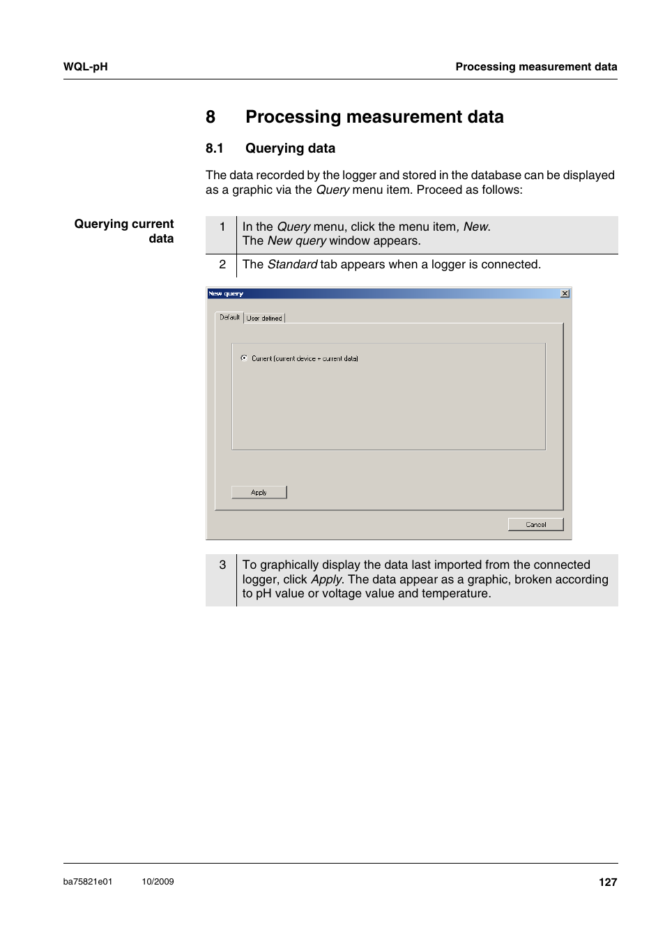 8 processing measurement data, 1 querying data, Processing measurement data | Querying data, 8processing measurement data | Xylem WQL-pH pH DATALOGGERS User Manual | Page 53 / 74