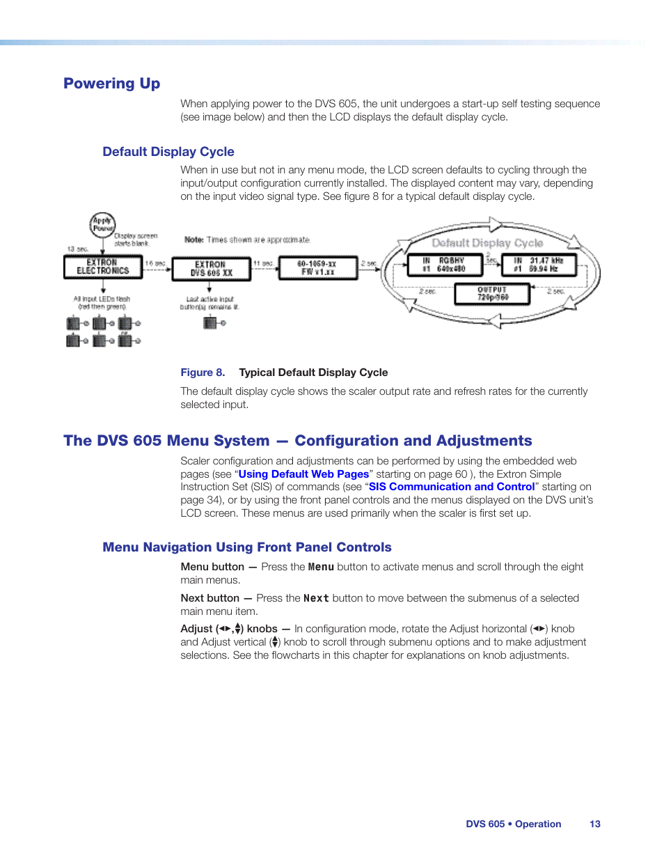 Powering up, Menu navigation using front panel controls, Adjustments | Menu navigation using front panel controls 13, The dvs, 605 menu system — configuration and adjustments, See the | Extron Electronics DVS 605 User Guide User Manual | Page 19 / 98