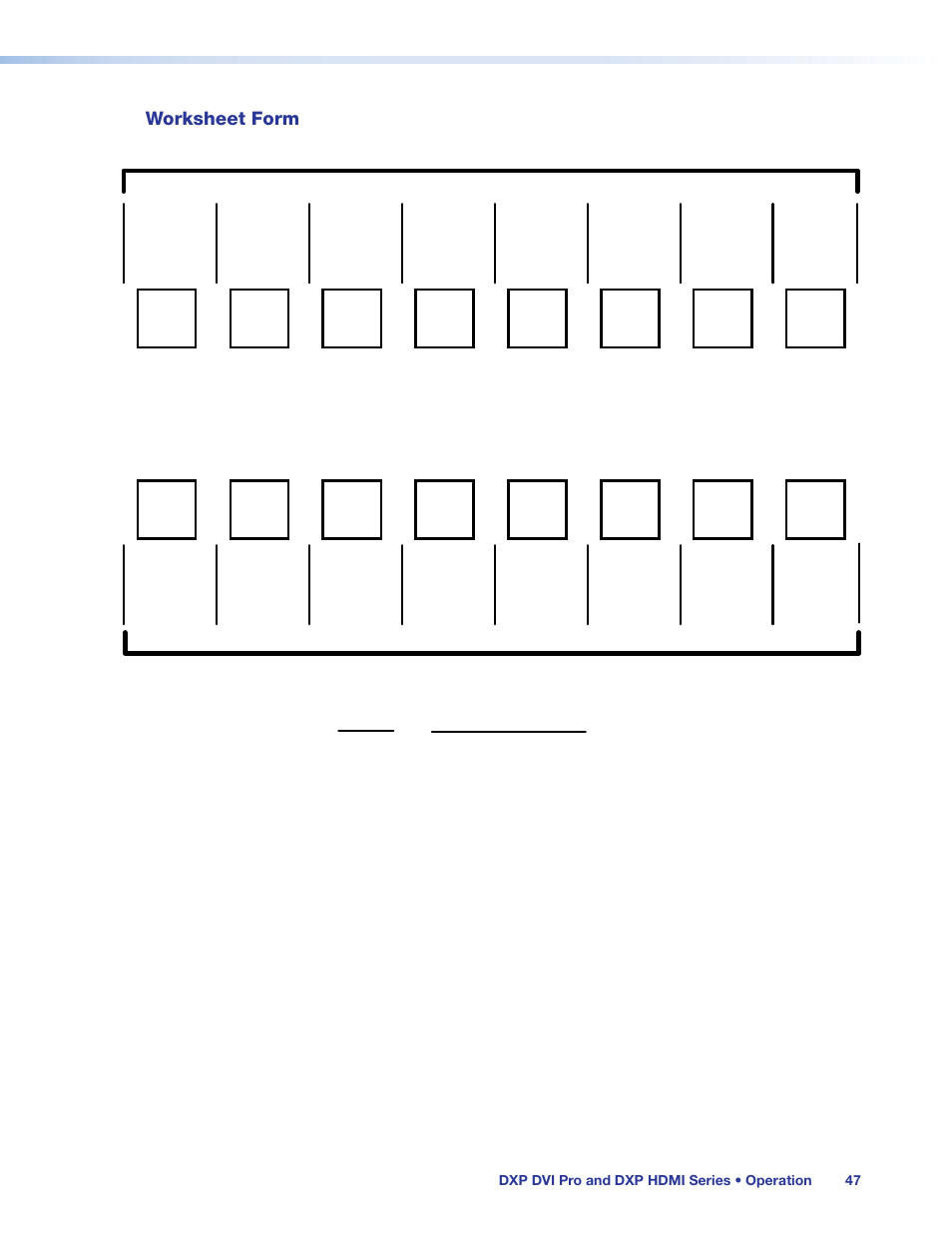 Worksheet form | Extron Electronics DXP HDMI User Guide User Manual | Page 53 / 136