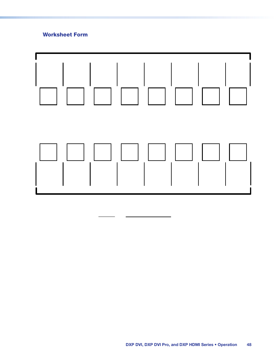 Worksheet form | Extron Electronics DXP HDMI User Manual | Page 54 / 137