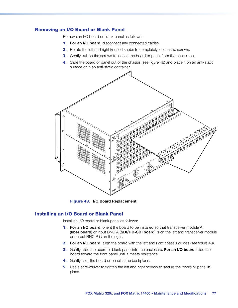 Removing an i/o board or blank panel, Installing an i/o board or blank panel, Align with plastic guides | Knurled knobs figure 48. i/o board replacement, Fan assimbl y fan assimbl y | Extron Electronics FOX Matrix 14400 User Guide User Manual | Page 83 / 95