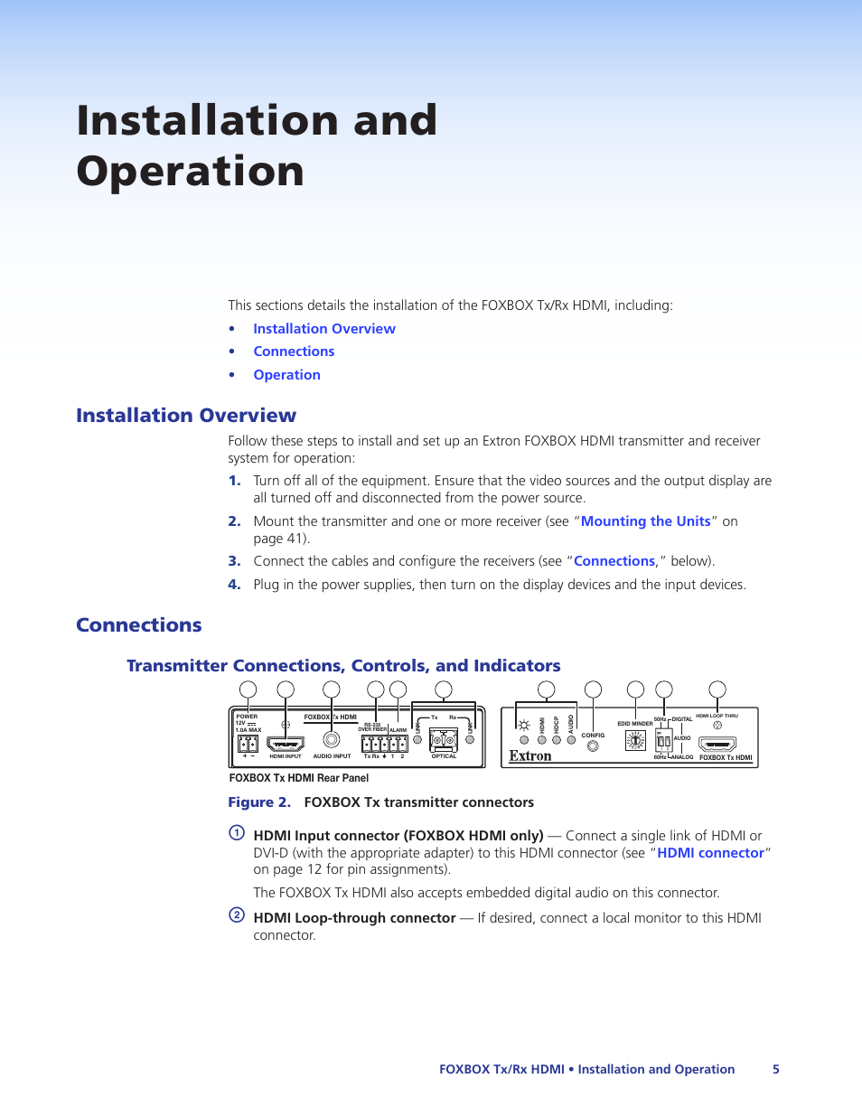Installation and operation, Installation overview, Connections | Transmitter connections, controls, and indicators, Installation overview connections, Transmitter connections, controls, and, Indicators | Extron Electronics FOXBOX Tx_Rx HDMI User Guide User Manual | Page 11 / 49