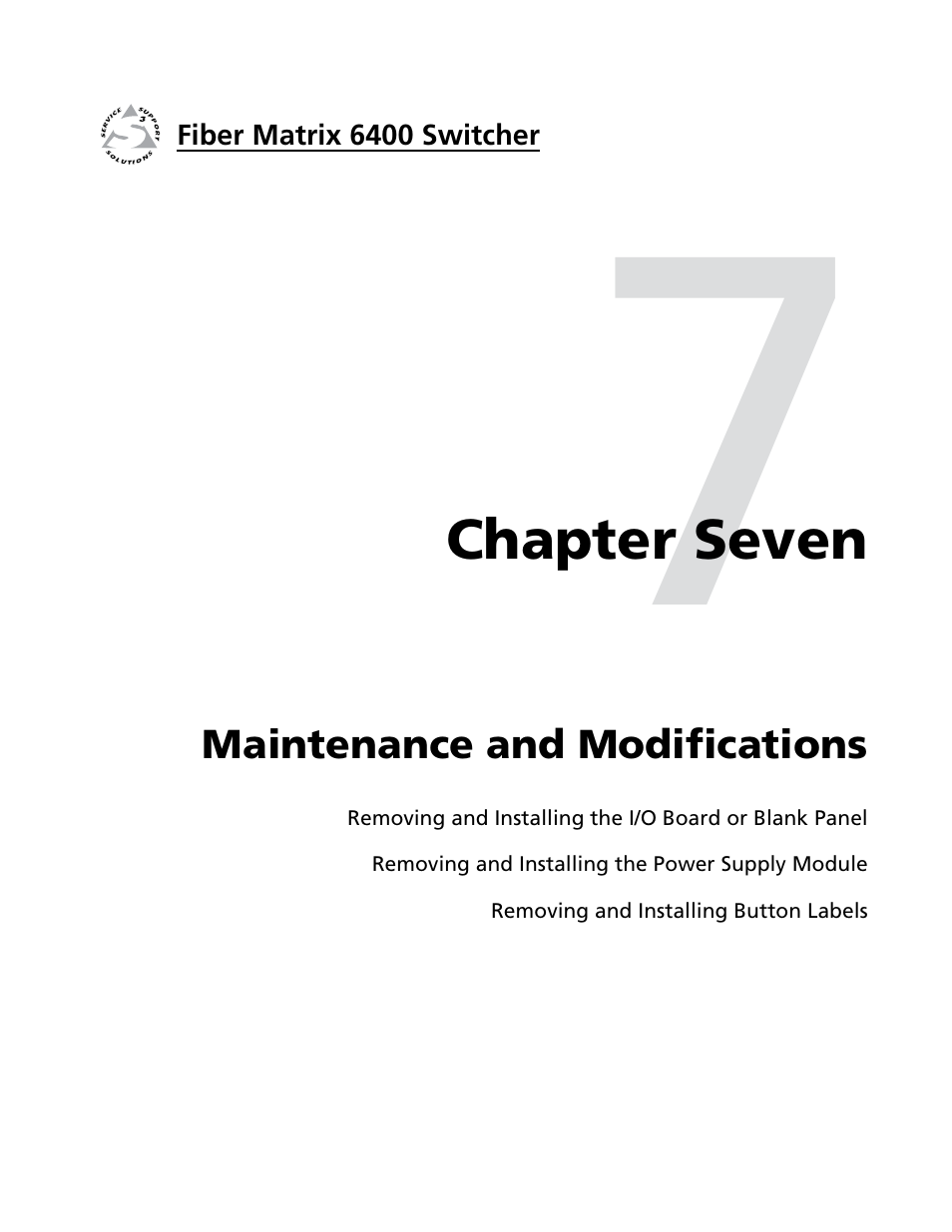 Chapoter 7 • maintenance and modifications, Chapter seven • maintenance and modifications | Extron Electronics Fiber Matrix 6400 User Manual | Page 121 / 144