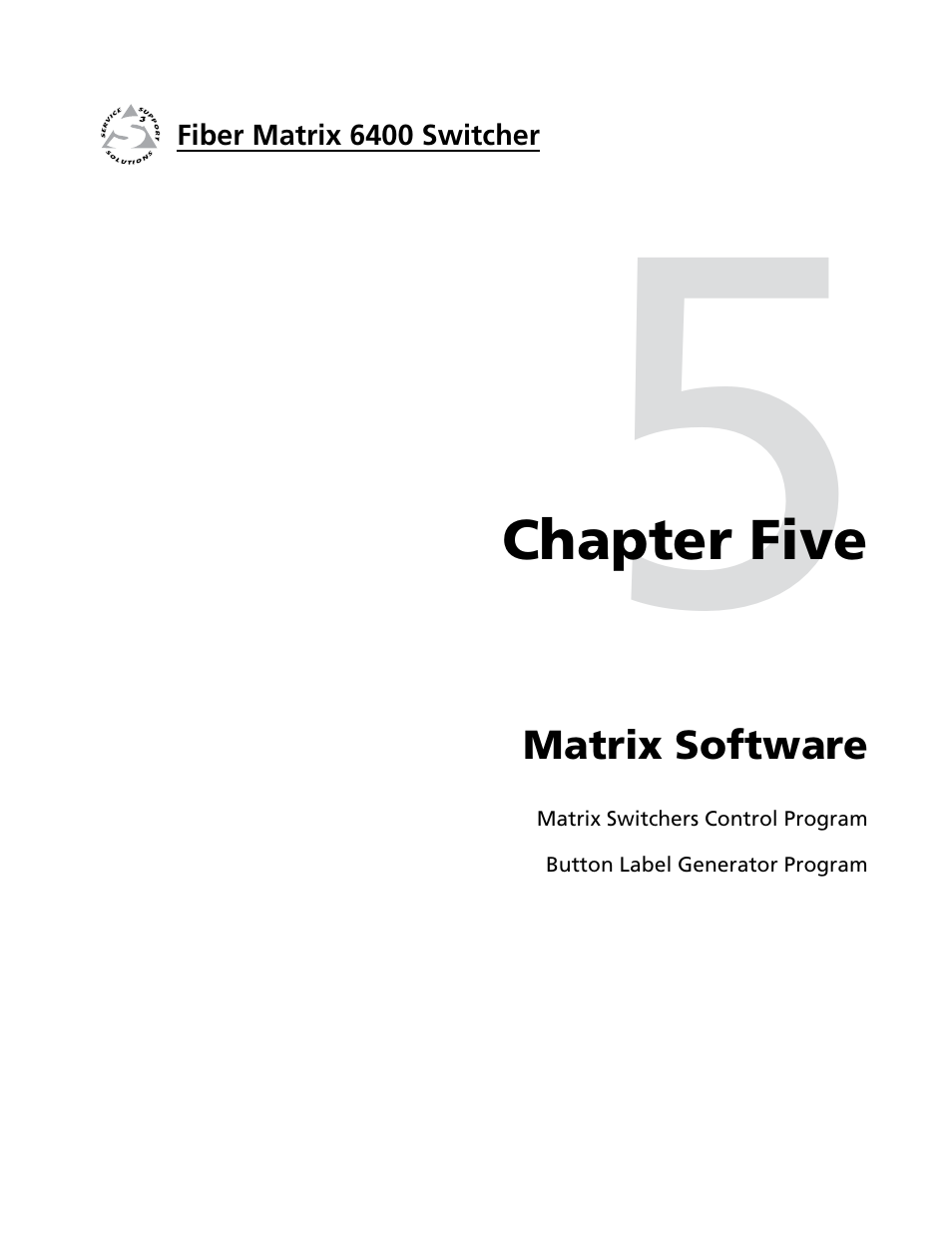 Chapter 5 • matrix software, Chapter five • matrix software | Extron Electronics Fiber Matrix 6400 User Manual | Page 85 / 144