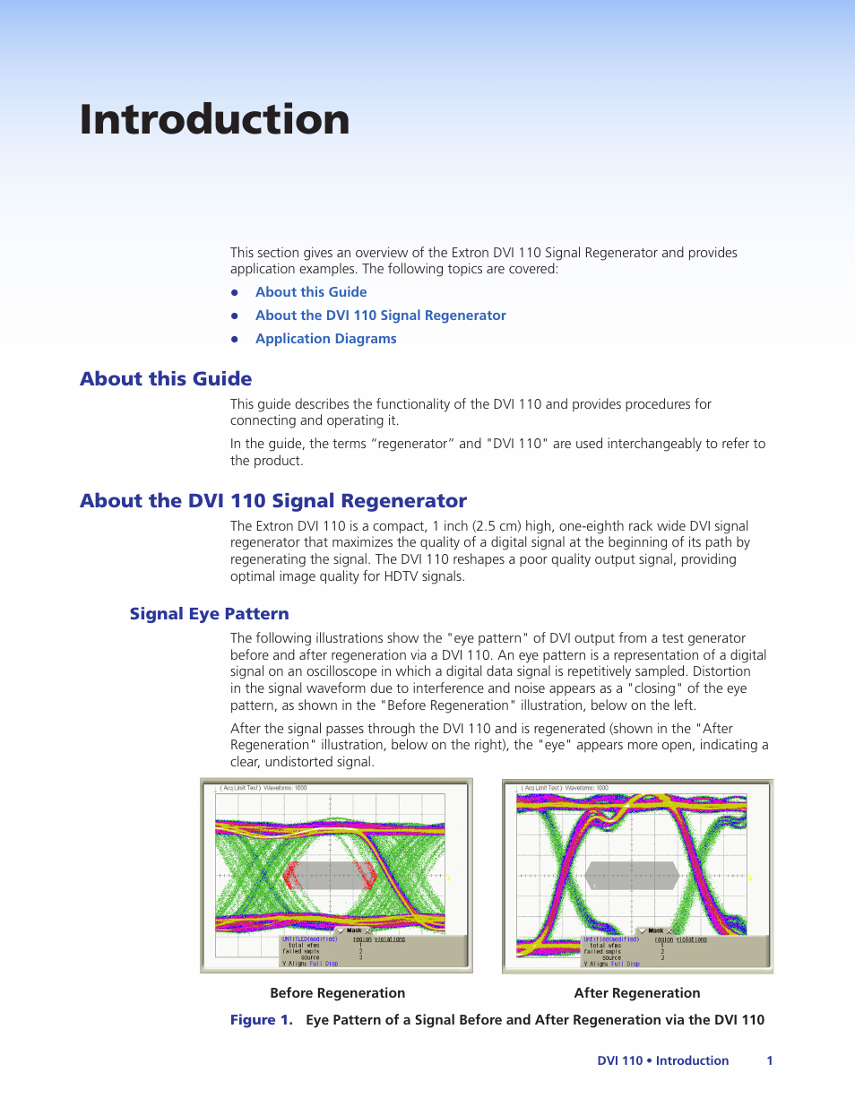 Introduction, About this guide, About the dvi 110 signal regenerator | Signal eye pattern, Before regeneration, After regeneration, Before regeneration after regeneration | Extron Electronics DVI 110 User Guide User Manual | Page 7 / 19