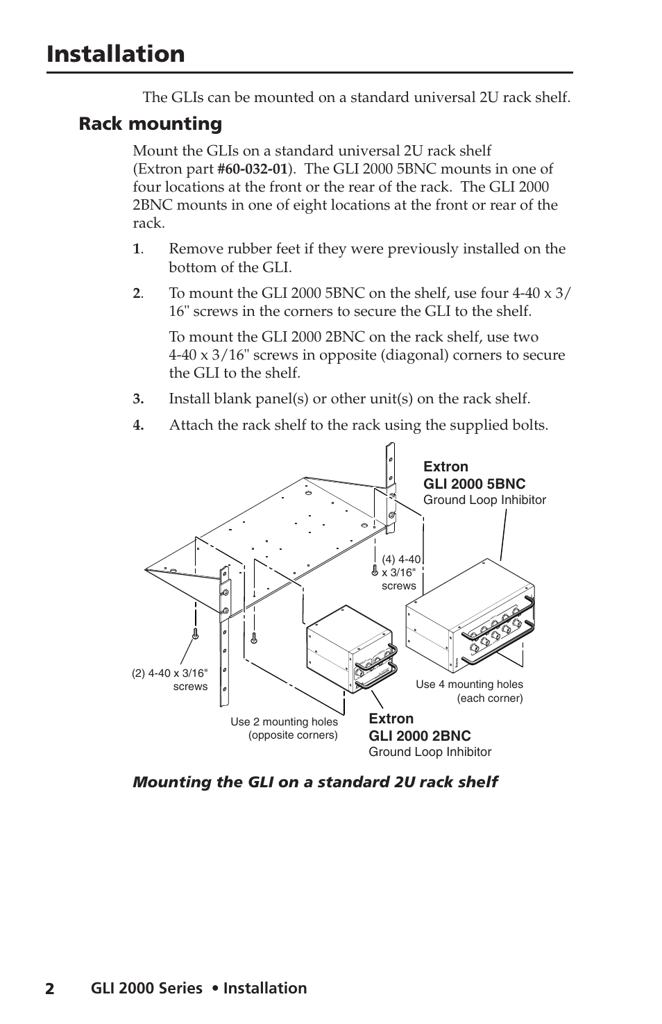 Installation, Rack mounting, Mounting the gli on a standard 2u rack shelf | Ground loop inhibitor | Extron Electronics GLI 2000 2BNC User Manual | Page 3 / 8