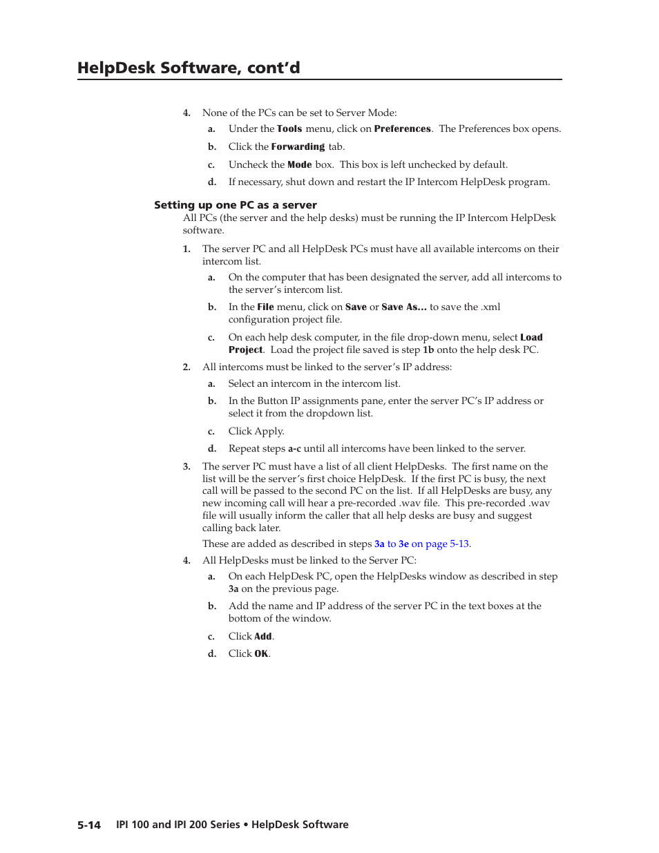 Setting up one pc as a server, Setting up one pc as a server -14, Configure a computer as a server | See chapter 5, “setting, Up one pc as a server, Helpdesk software, cont’d | Extron Electronics IPI 200 Series User Guide User Manual | Page 48 / 86
