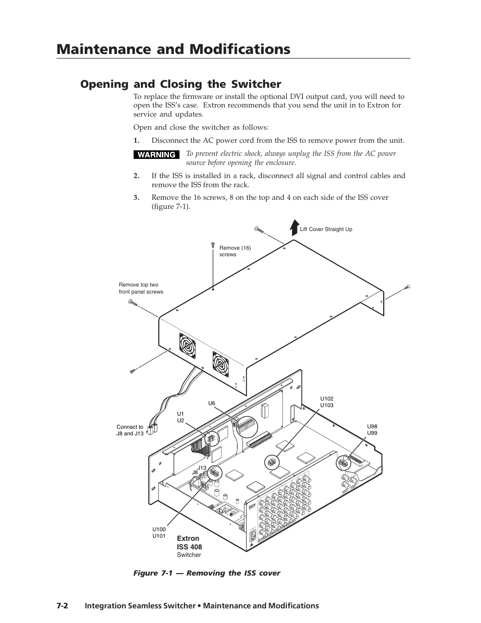 Maintenance and modifications, Opening and closing the switcher, Extron iss 408 | Figure 7-1 — removing the iss cover, Switcher | Extron Electronics ISS 108 User Manual | Page 84 / 104