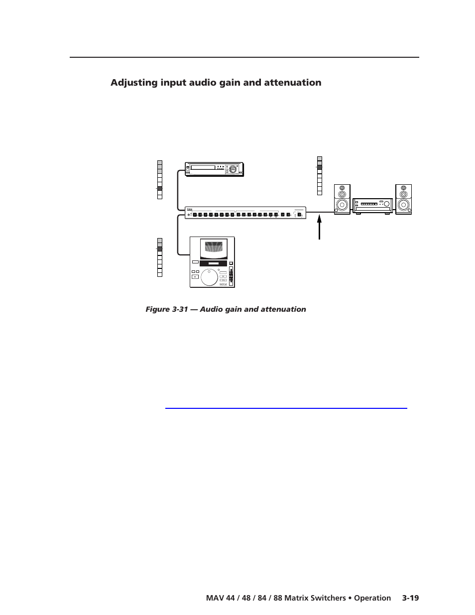 Adjusting input audio gain and attenuation, See “adjusting input audio gain and attenuation, Inputs outputs | No noticeable volume differences between sources, Mav 88 av series switcher | Extron Electronics MAV 44_48_84_88 Series User Guide User Manual | Page 43 / 88