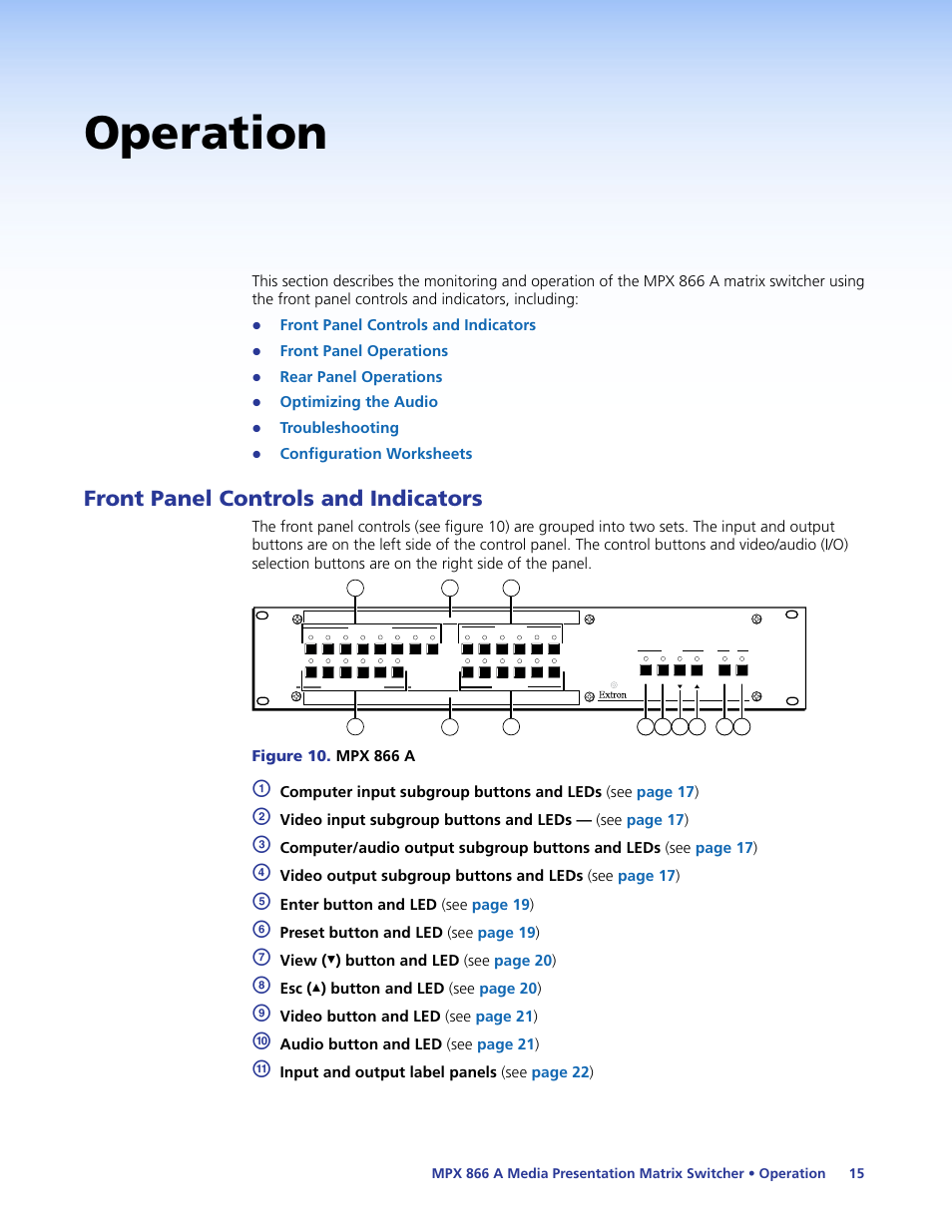 Operation, Front panel controls and indicators, Front panel operations | Rear panel operations, Optimizing the audio, Troubleshooting, Configuration worksheets, Enter button and led (see page 19 ), Preset button and led (see page 19 ), View ( < ) button and led (see page 20 ) | Extron Electronics MPX 866 A User Guide User Manual | Page 20 / 134