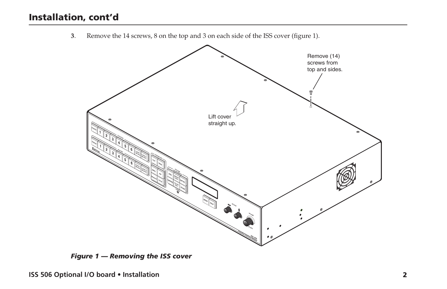 Installation, cont’d, Iss 506 optional i/o board • installation, Figure 1 — removing the iss cover | Extron Electronics ISS 506 IO_board Installation User Manual | Page 5 / 17