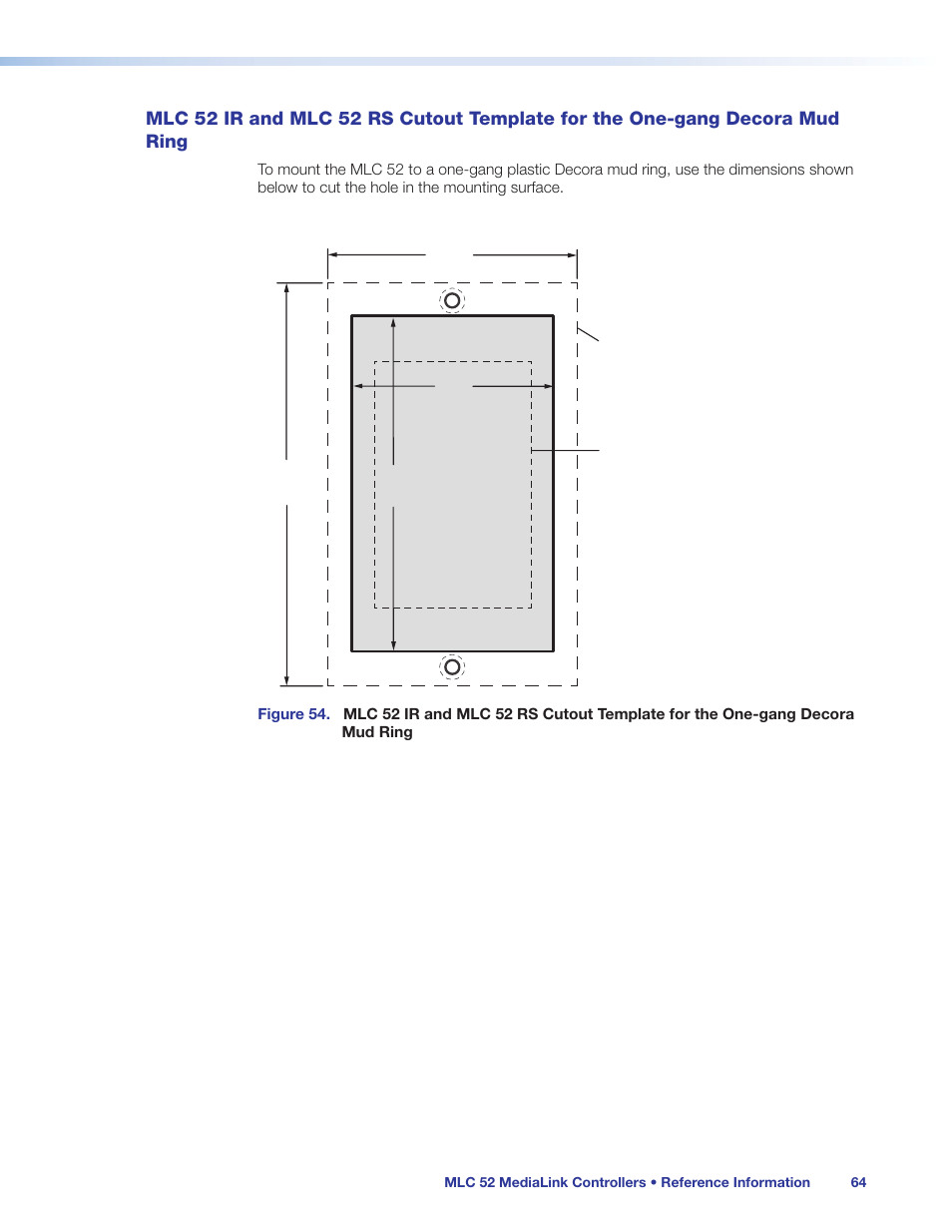 Mlc 52 ir and mlc 52 rs cutout, Template for the one-gang decora mud ring | Extron Electronics MLC 52 Series User Guide User Manual | Page 70 / 74