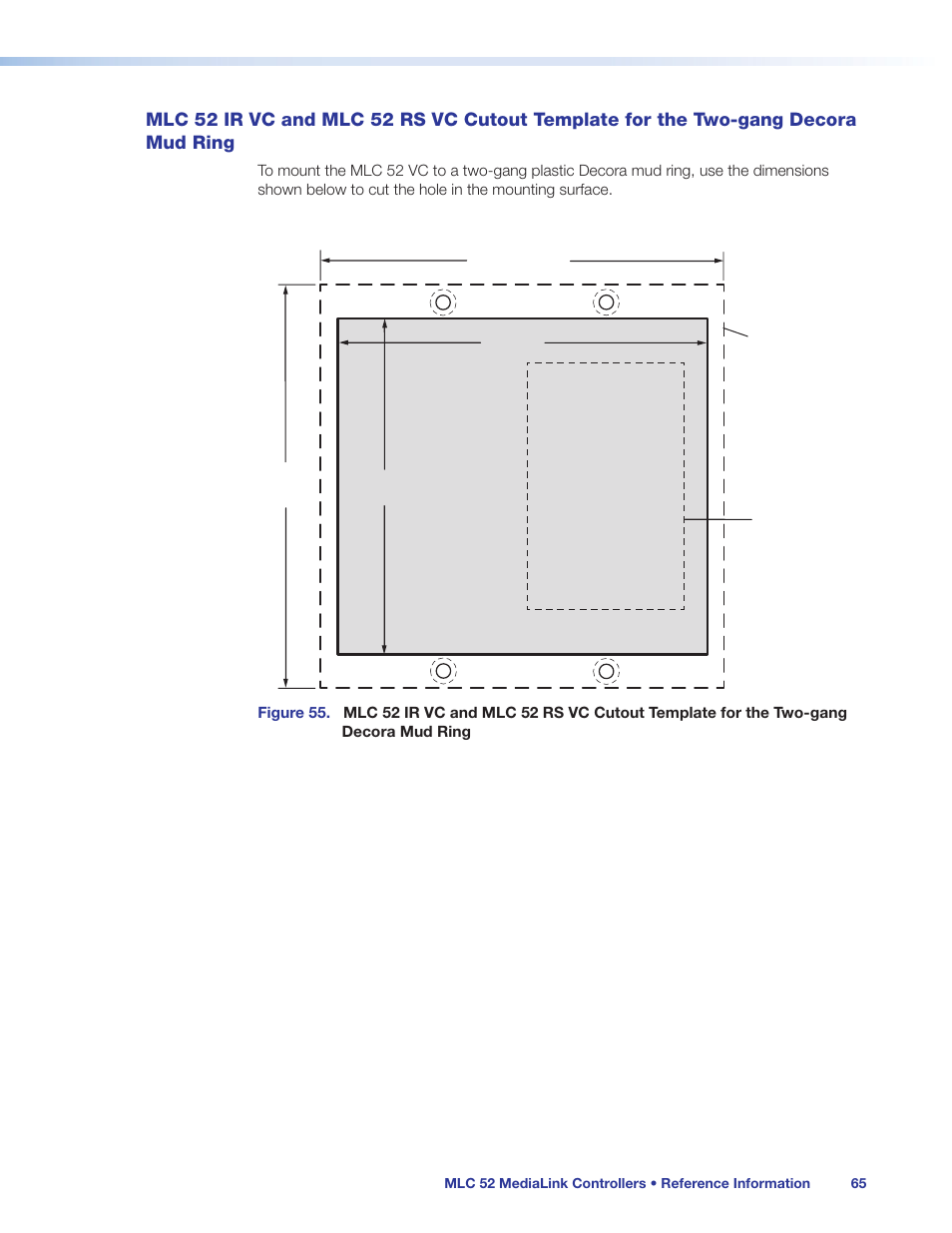 Mlc 52 ir vc and mlc 52 rs vc cutout, Template for the two-gang decora mud ring | Extron Electronics MLC 52 Series User Guide User Manual | Page 71 / 74