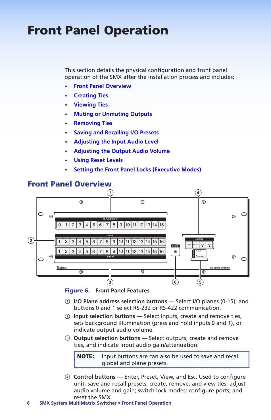 Front panel operation, Front panel overview, Creating ties | Viewing ties, Muting or unmuting outputs, Removing ties, Saving and recalling i/o presets, Adjusting the input audio level, Adjusting the output audio volume, Using reset levels | Extron Electronics SMX System Setup Guide User Manual | Page 12 / 48