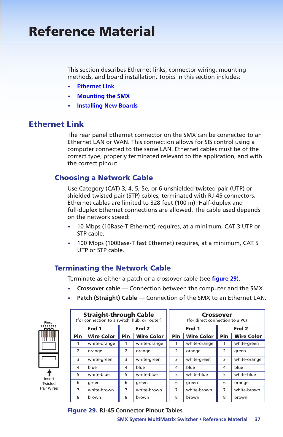 Reference material, Ethernet link, Choosing a network cable | Terminating the network cable, Choosing a network cable terminating the network, Cable, Mounting the smx, Installing new boards, Crossover, Figure 29. rj-45 connector pinout tables | Extron Electronics SMX System Setup Guide User Manual | Page 43 / 48