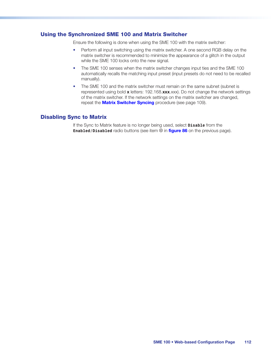 Using the synchronized sme 100 and matrix switcher, Disabling sync to matrix, Using the synchronized sme 100 and | Matrix switcher | Extron Electronics SME 100 User Guide User Manual | Page 118 / 185