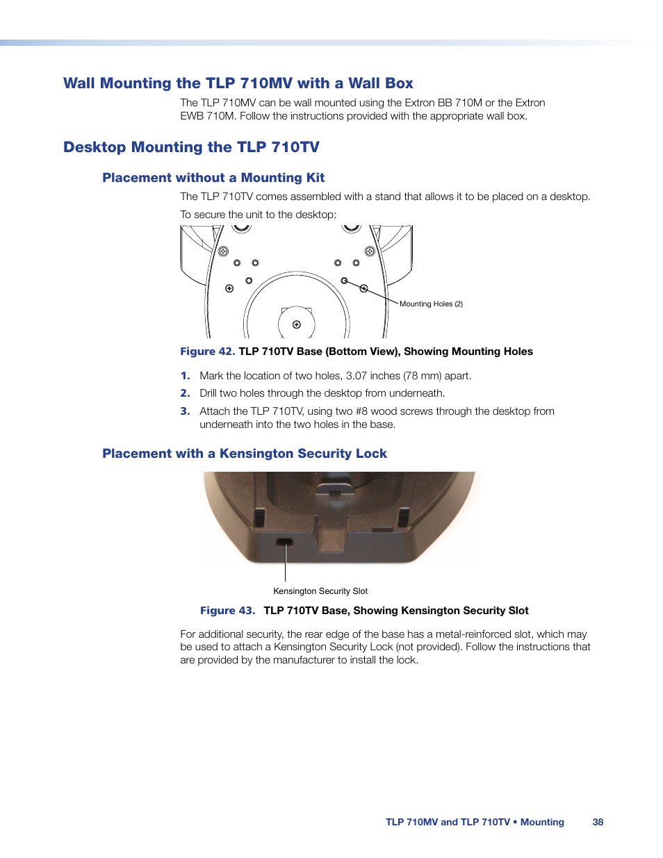 Wall mounting the tlp 710mv with a wall box, Desktop mounting the tlp 710tv, Placement without a mounting kit | Placement with a kensington security lock, Wall mounting the tlp 710mv with, A wall box, Placement without a mounting kit placement with a, Kensington security lock, Wall mounting the tlp 710mv with a wallbox | Extron Electronics TLP 710TV User Guide User Manual | Page 44 / 49