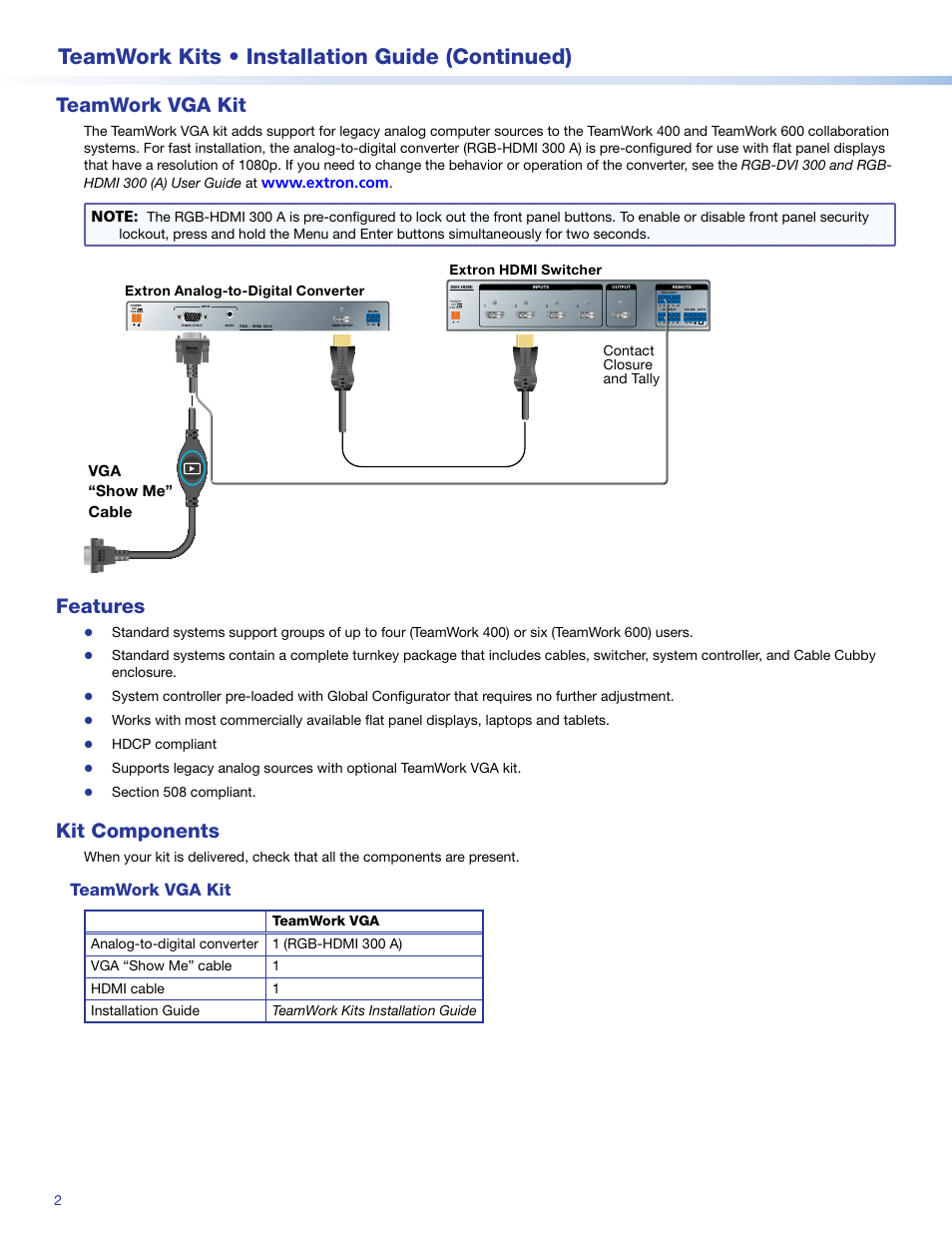 Teamwork vga kit, Features, Kit components | Teamwork kits • installation guide (continued), Vga “show me” cable, Extron analog-to-digital converter, Extron hdmi switcher contact closure and tally, Hdcp compliant | Extron Electronics TeamWork Kits Installation User Manual | Page 2 / 12