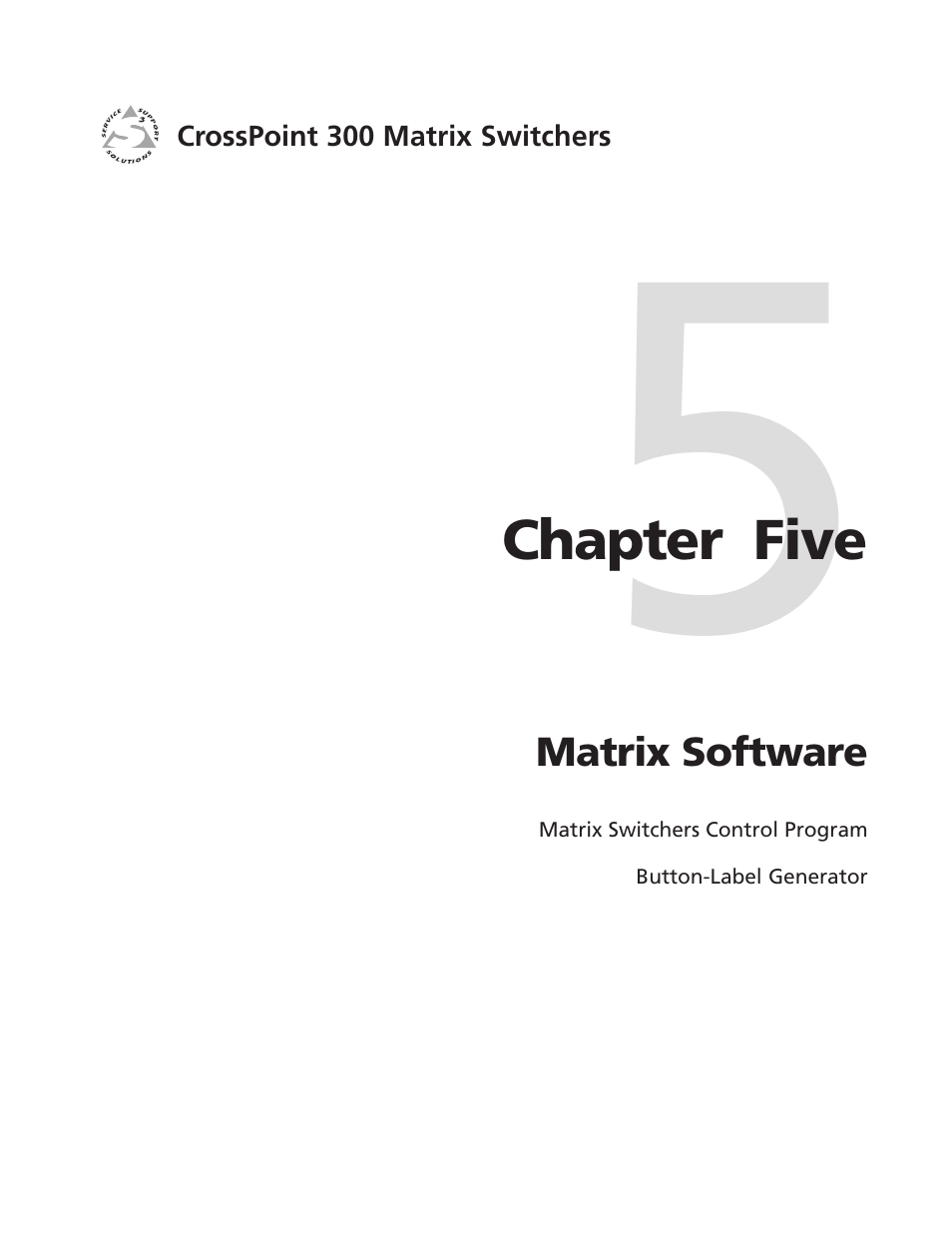 Chapter five • matrix software, Chapter 5 • matrix software | Extron Electronics CrossPoint 300 Series User Manual | Page 83 / 104