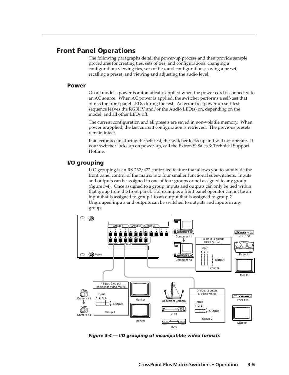 Front panel operations, Power, I/o grouping | 5 crosspoint plus matrix switchers • operation, Sales & technical support hotline | Extron Electronics CrossPoint Plus Matrix Switchers 84, 88, 124, 128, 168, 1616 HV and HVA User Manual | Page 25 / 72