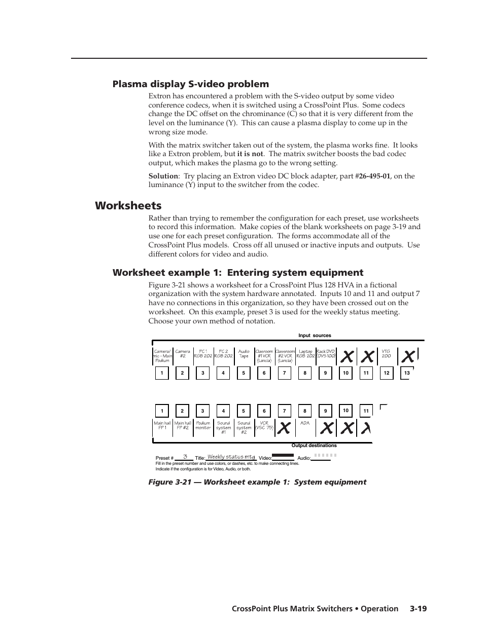 Worksheets, Plasma display s-video problem, Worksheet example 1: entering system equipment | 19 crosspoint plus matrix switchers • operation | Extron Electronics CrossPoint Plus Matrix Switchers 84, 88, 124, 128, 168, 1616 HV and HVA User Manual | Page 39 / 72