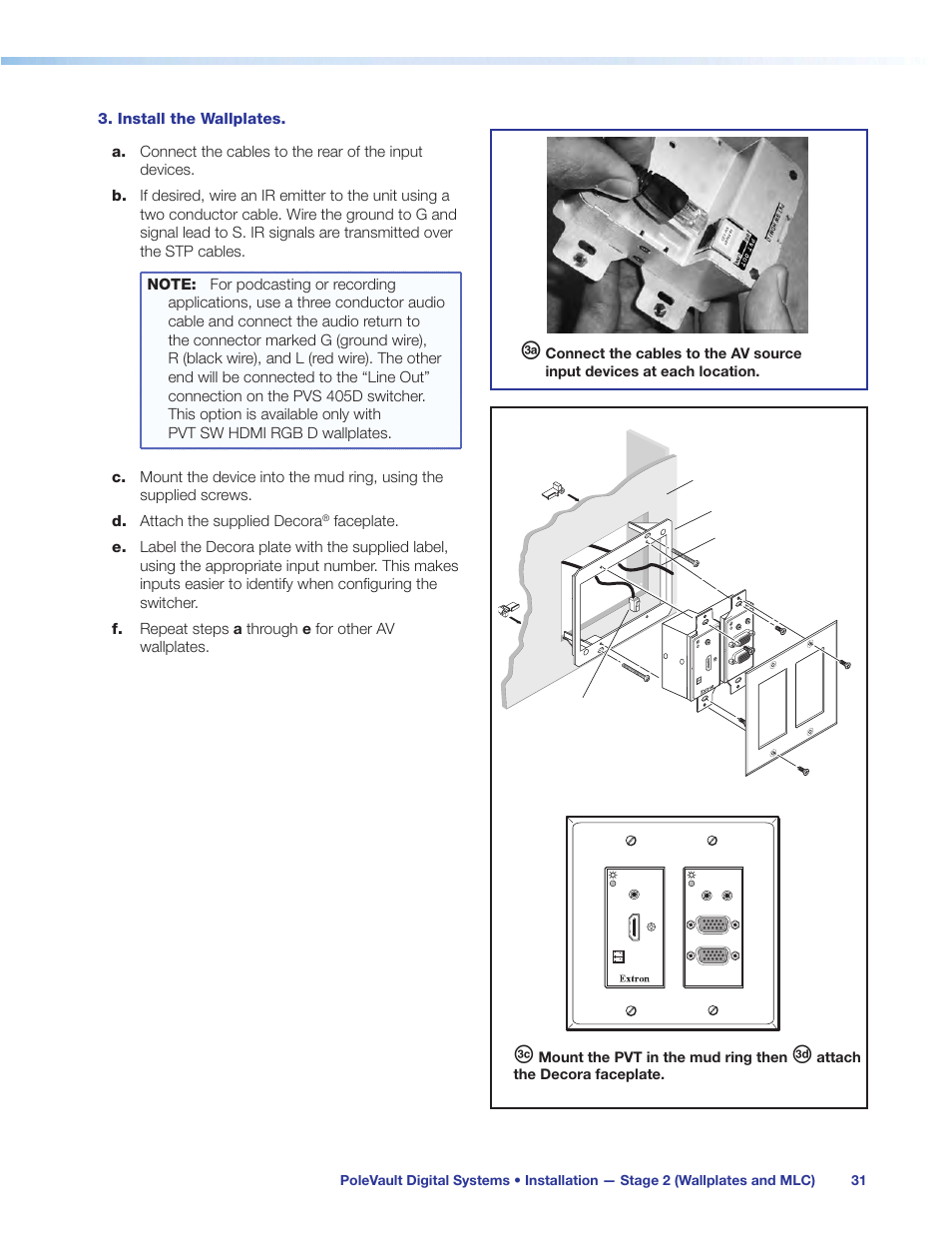 Install wall plates, Mount the pvt in the mud ring then, Attach the decora faceplate | Ir out s g | Extron Electronics PoleVault Digital Switcher Systems PVS 405D User Manual | Page 37 / 84