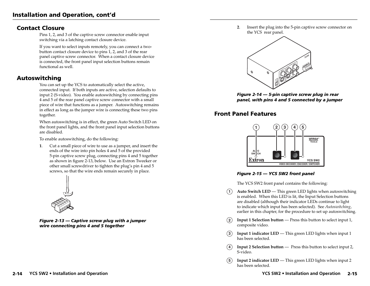 Installation and operation, cont’d, Front panel features, Contact closure | Autoswitching, Ycs sw2 • installation and operation, 14 ycs sw2 • installation and operation, Figure 2-15 — ycs sw2 front panel | Extron Electronics YCS SW2 User Guide User Manual | Page 14 / 17