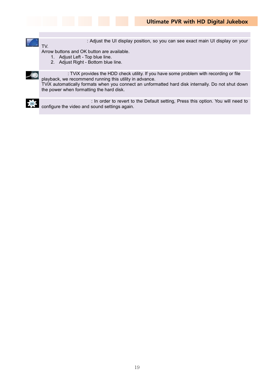 Ultimate pvr with hd digital jukebox | DVico TVIX PVR R-2230 User Manual | Page 19 / 68