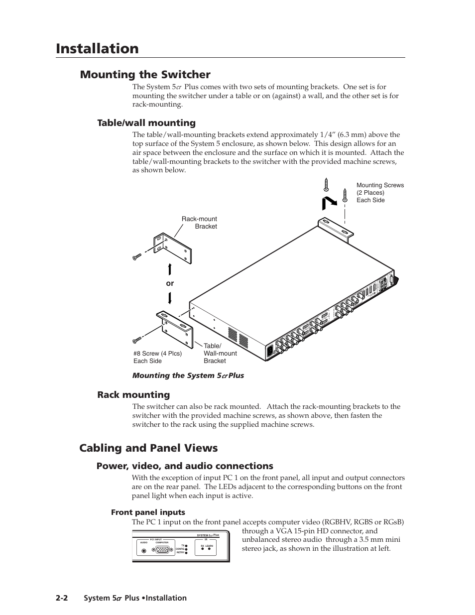 Installation, Installation, cont’d, Mounting the switcher | Cabling and panel views, Table/wall mounting, Rack mounting, Power, video, and audio connections, Front panel inputs, Mounting the system 5, Plus | Extron Electronics System 5cr Plus User Manual | Page 16 / 46