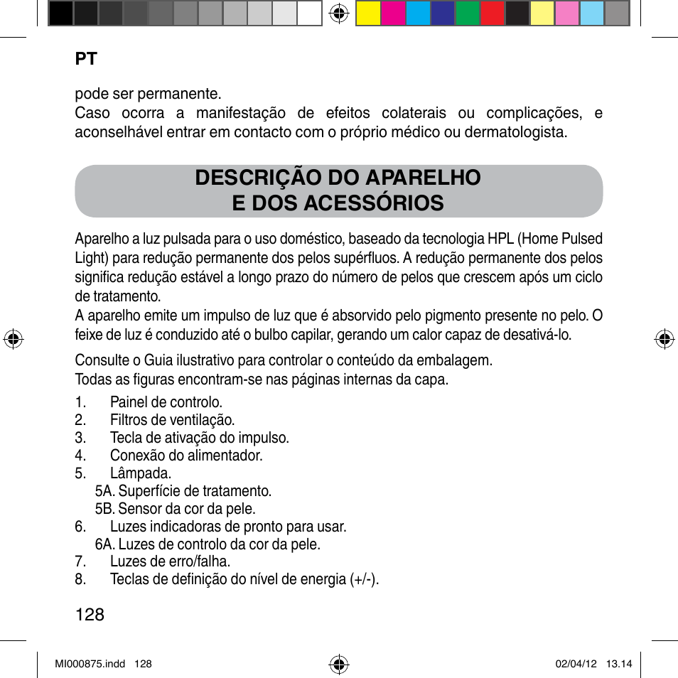 Descrição do aparelho e dos acessórios | Imetec BELLISSIMA FLASH & GO DISPOSABLE LAMP User Manual | Page 134 / 146