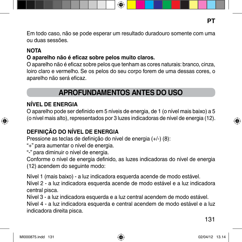 Aprofundamentos antes do uso | Imetec BELLISSIMA FLASH & GO DISPOSABLE LAMP User Manual | Page 137 / 146