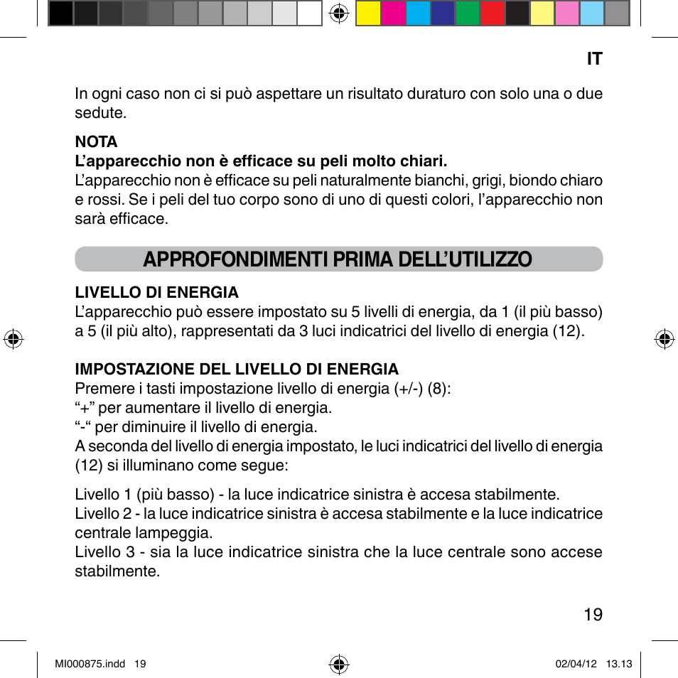 Approfondimenti prima dell’utilizzo | Imetec BELLISSIMA FLASH & GO DISPOSABLE LAMP User Manual | Page 25 / 146