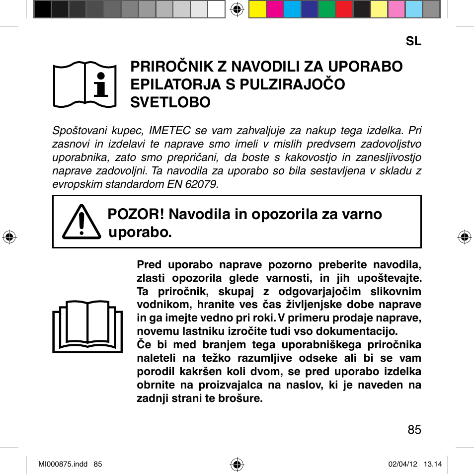 Pozor! navodila in opozorila za varno uporabo | Imetec BELLISSIMA FLASH & GO DISPOSABLE LAMP User Manual | Page 91 / 146