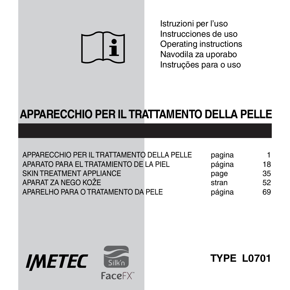 Apparecchio per il trattamento della pelle, Type l0701 | Imetec BELLISSIMA FACE FX User Manual | Page 2 / 92