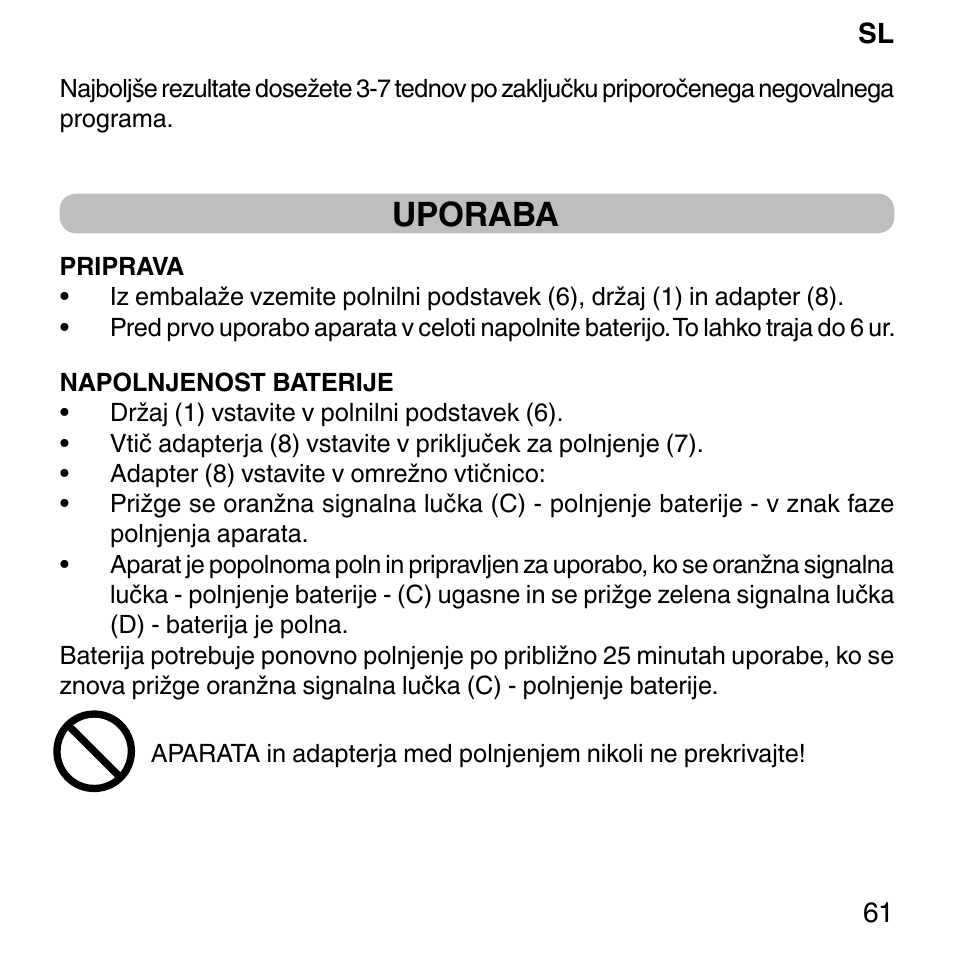 Uporaba | Imetec BELLISSIMA FACE FX User Manual | Page 65 / 92