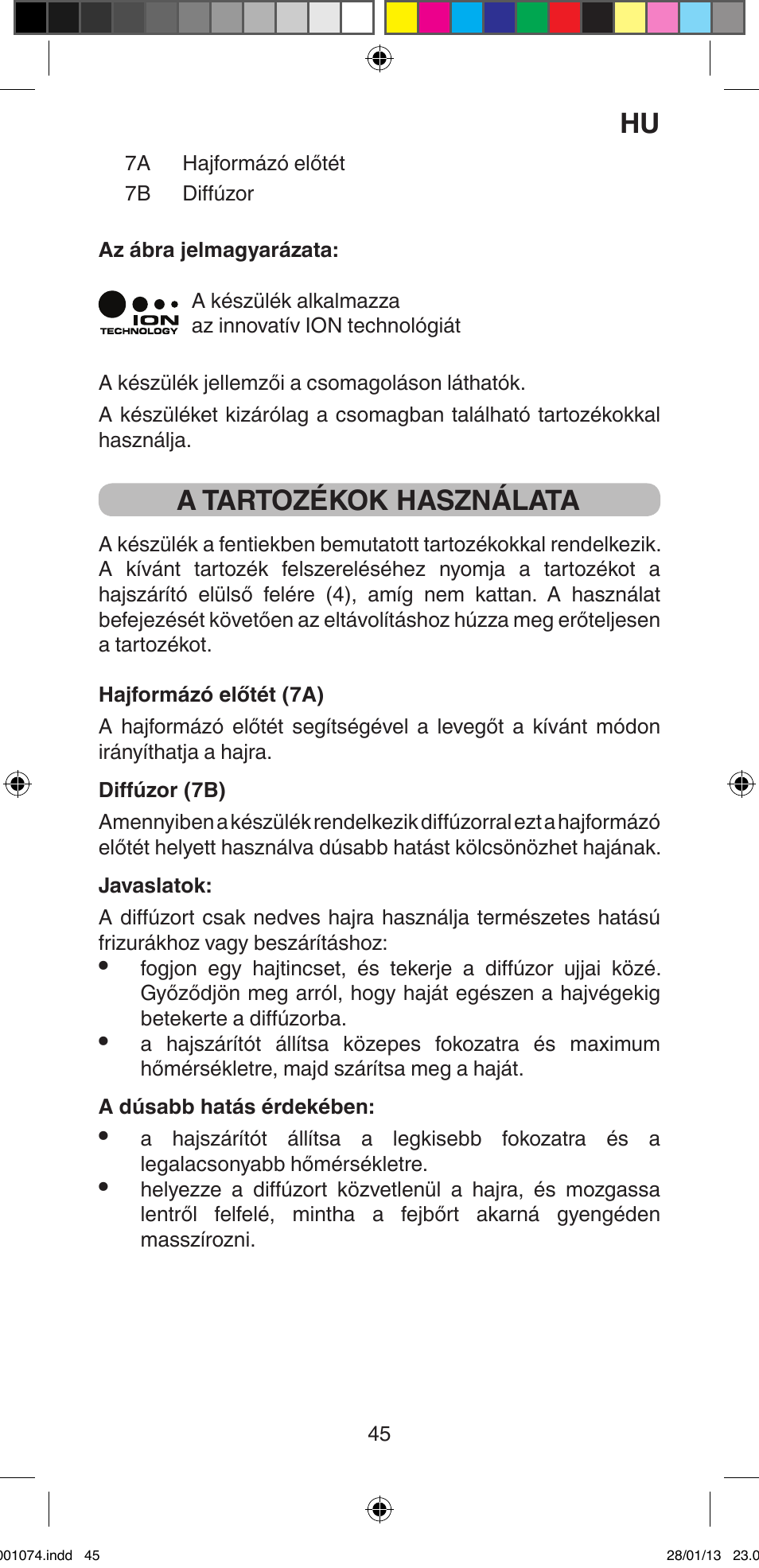 A tartozékok használata | Imetec BELLISSIMA K5 2000 User Manual | Page 47 / 84