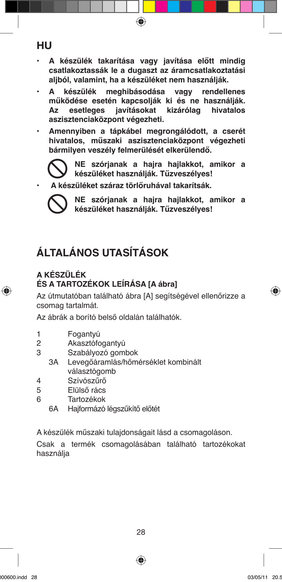 Általános utasítások | Imetec BELLISSIMA C12 2000 User Manual | Page 30 / 57