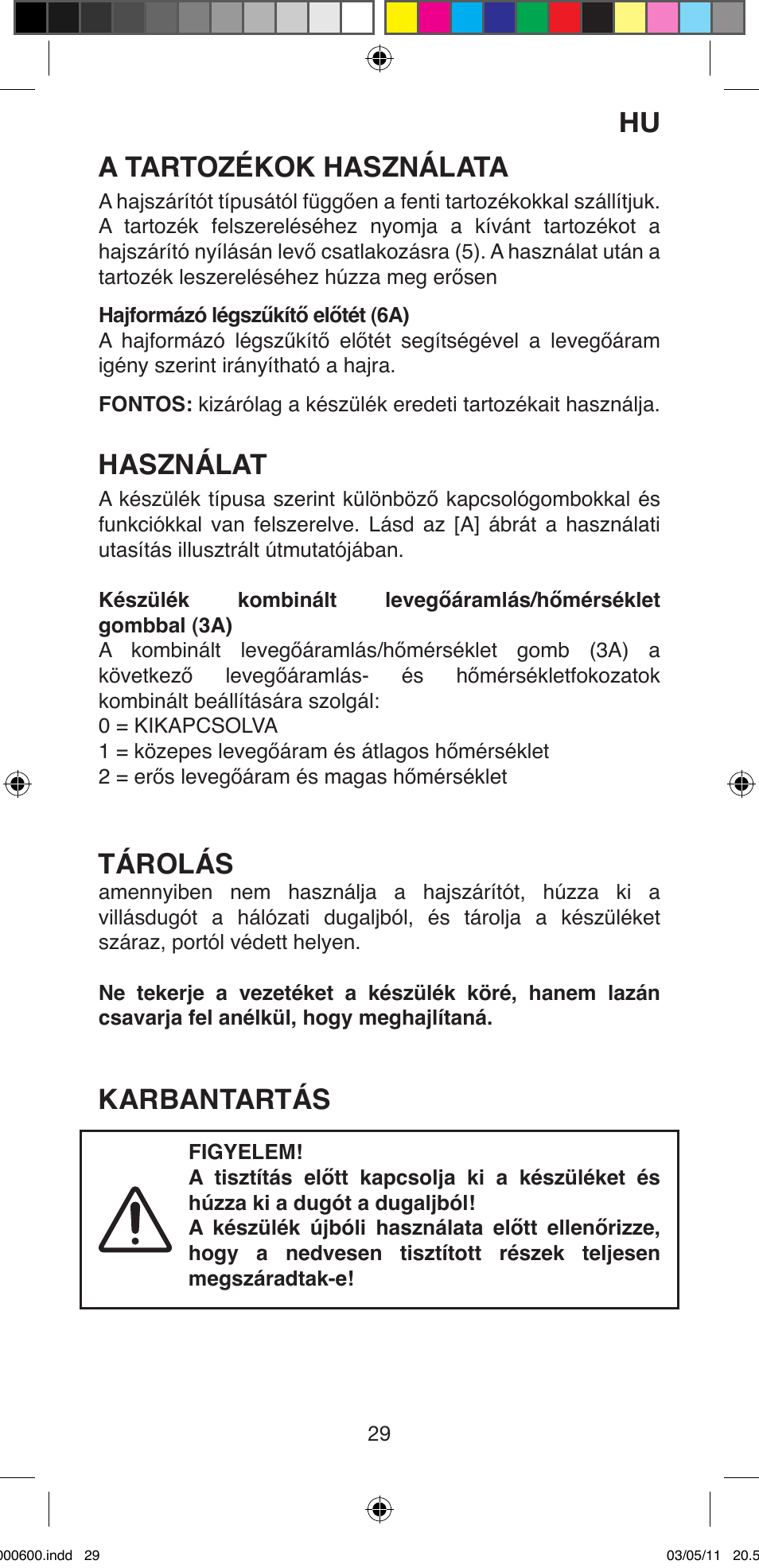 A tartozékok használata, Használat, Tárolás | Karbantartás | Imetec BELLISSIMA C12 2000 User Manual | Page 31 / 57