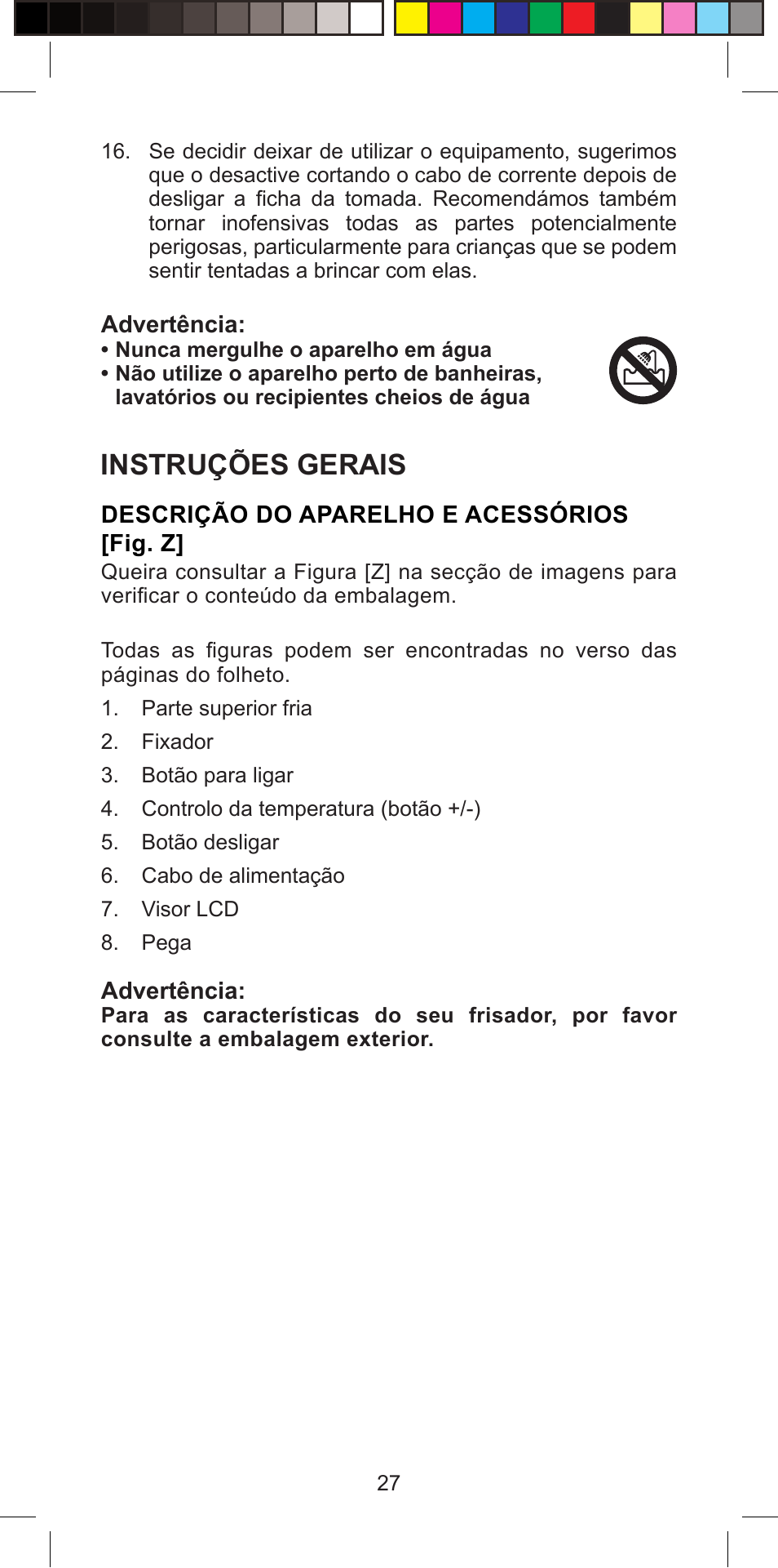 Instruções gerais | Imetec BELLISSIMA PROFESSIONAL G10 900 User Manual | Page 30 / 57