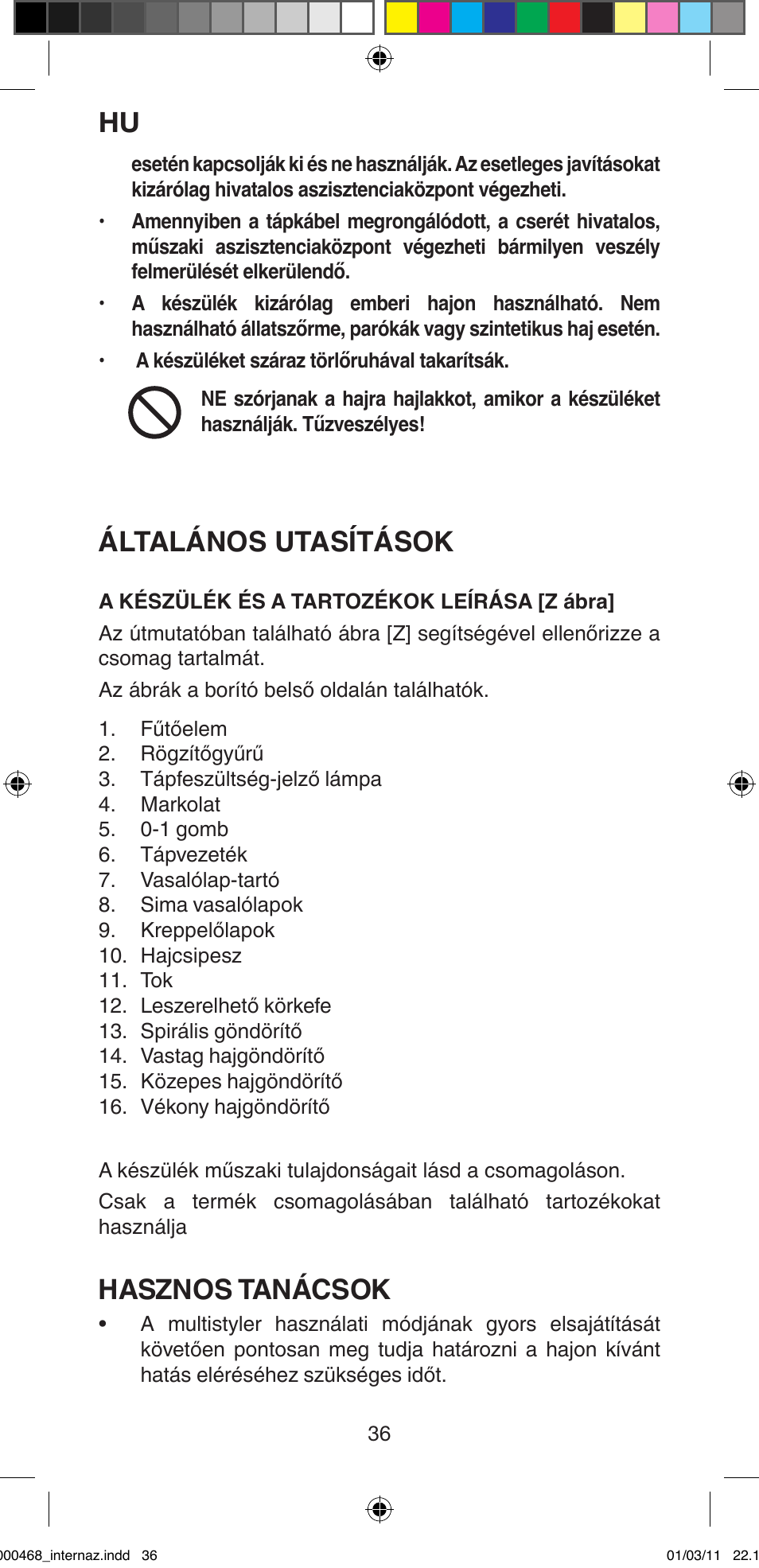 Általános utasítások, Hasznos tanácsok | Imetec BELLISSIMA G9 90 User Manual | Page 38 / 76